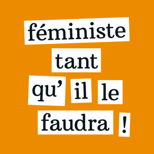 8 mars :  « Féministes tant qu’il le faudra ! »