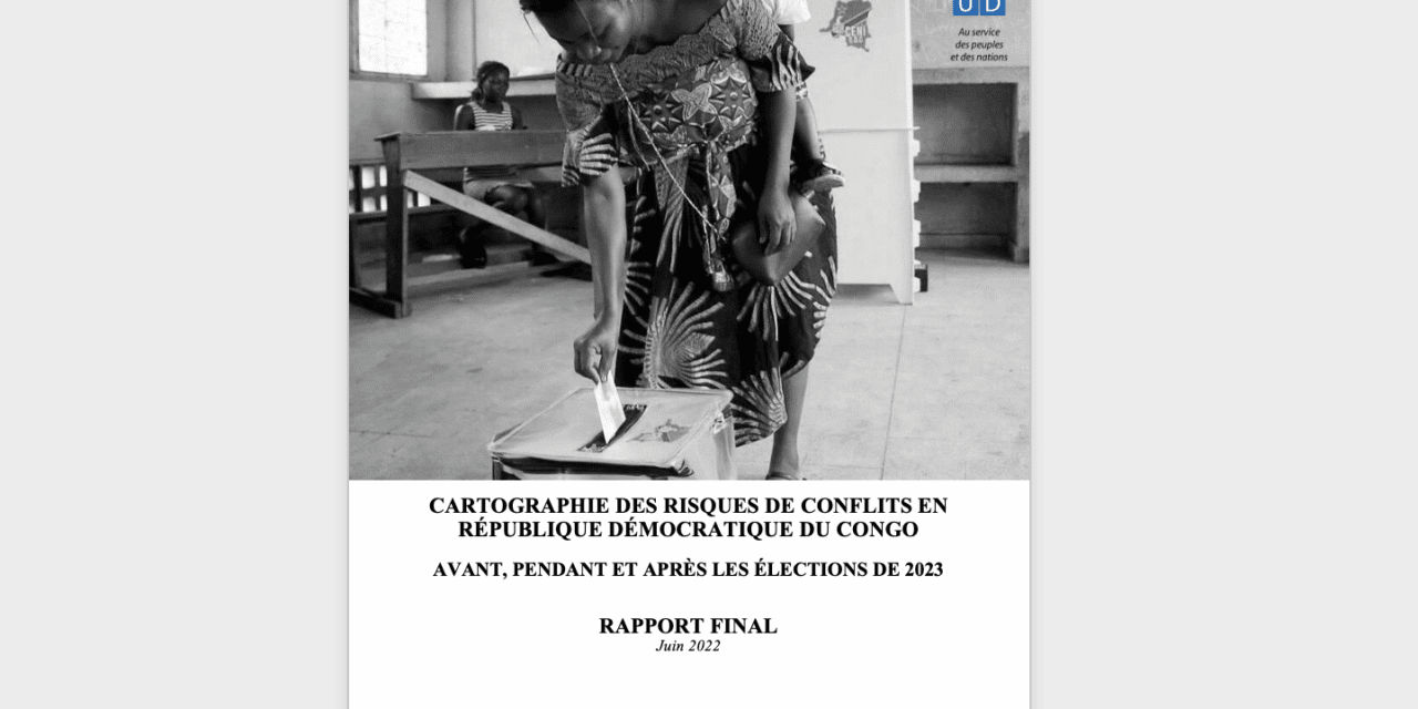 CARTOGRAPHIE DES RISQUES DE CONFLITS EN RÉPUBLIQUE DÉMOCRATIQUE DU CONGO AVANT, PENDANT ET APRÈS LES ÉLECTIONS DE 2023