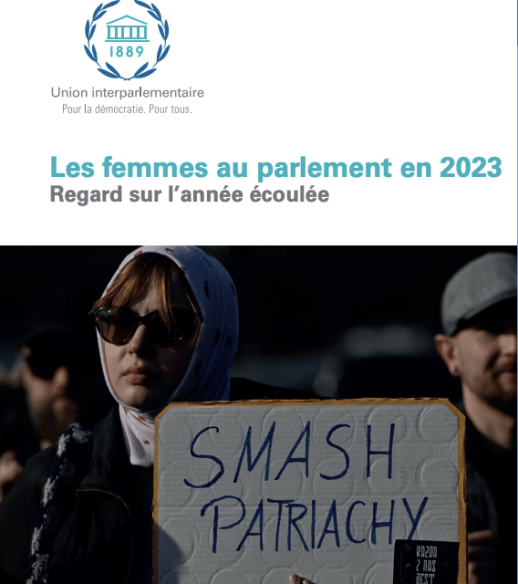 Rapport « LES FEMMES AU PARLEMENT 2023 » (UIP) : De trop légers progrès