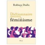 DECOUVREZ LE DICTIONNAIRE amoureux DU FEMINISME
