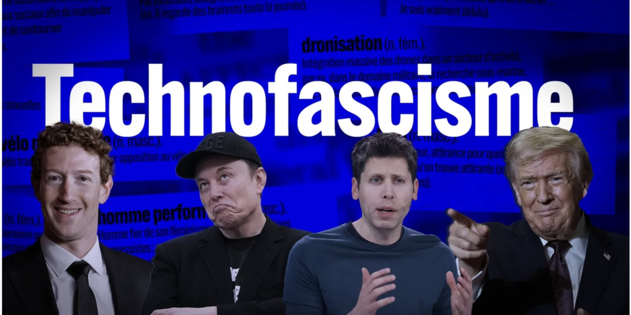 Le mot de l’année 2025 est… Technofascisme, ou lorsque la technologie numérique devient un instrument de pouvoir autoritaire